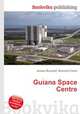 Guiana Space Centre, Jesse Russell,Ronald Cohn 
