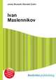 Ivan Maslennikov, Jesse Russell,Ronald Cohn 