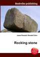Rocking stone, Jesse Russell,Ronald Cohn 
