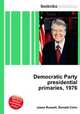 Democratic Party presidential primaries, 1976, Jesse Russell,Ronald Cohn 