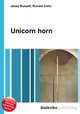 Unicorn horn, Jesse Russell,Ronald Cohn 