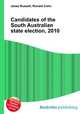 Candidates of the South Australian state election, 2010, Jesse Russell,Ronald Cohn 