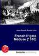 French frigate Meduse (1810), Jesse Russell,Ronald Cohn 