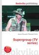 Supergroup (TV series), Jesse Russell,Ronald Cohn 