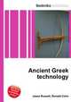 Ancient Greek technology, Jesse Russell,Ronald Cohn 