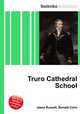 Truro Cathedral School, Jesse Russell,Ronald Cohn 