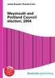 Weymouth and Portland Council election, 2004, Jesse Russell,Ronald Cohn 