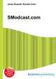 SModcast.com, Jesse Russell,Ronald Cohn 