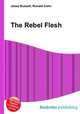 The Rebel Flesh, Jesse Russell,Ronald Cohn 