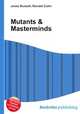 Mutants & Masterminds, Jesse Russell,Ronald Cohn 