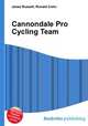 Cannondale Pro Cycling Team, Jesse Russell,Ronald Cohn 
