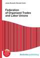 Federation of Organized Trades and Labor Unions, Jesse Russell,Ronald Cohn 