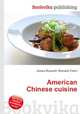 American Chinese cuisine, Jesse Russell,Ronald Cohn 