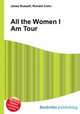 All the Women I Am Tour, Jesse Russell,Ronald Cohn 
