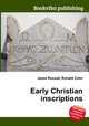 Early Christian inscriptions, Jesse Russell,Ronald Cohn 