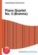 Piano Quartet No. 3 (Brahms), Jesse Russell,Ronald Cohn 