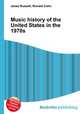 Music history of the United States in the 1970s, Jesse Russell,Ronald Cohn 