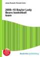 2009–10 Baylor Lady Bears basketball team, Jesse Russell,Ronald Cohn 