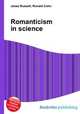 Romanticism in science, Jesse Russell,Ronald Cohn 