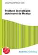 Instituto Tecnologico Autonomo de Mexico, Jesse Russell,Ronald Cohn 