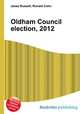 Oldham Council election, 2012, Jesse Russell,Ronald Cohn 