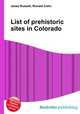 List of prehistoric sites in Colorado, Jesse Russell,Ronald Cohn 