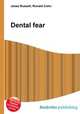 Dental fear, Jesse Russell,Ronald Cohn 