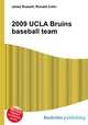 2009 UCLA Bruins baseball team, Jesse Russell,Ronald Cohn 