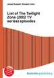 List of The Twilight Zone (2002 TV series) episodes, Jesse Russell,Ronald Cohn 