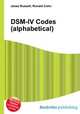 DSM-IV Codes (alphabetical), Jesse Russell,Ronald Cohn 