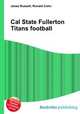 Cal State Fullerton Titans football, Jesse Russell,Ronald Cohn 