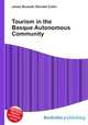 Tourism in the Basque Autonomous Community, Jesse Russell,Ronald Cohn 
