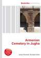 Armenian Cemetery in Jugha, Jesse Russell,Ronald Cohn 