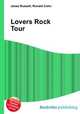 Lovers Rock Tour, Jesse Russell,Ronald Cohn 