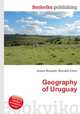 Geography of Uruguay, Jesse Russell,Ronald Cohn 
