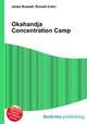 Okahandja Concentration Camp, Jesse Russell,Ronald Cohn 