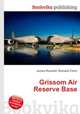 Grissom Air Reserve Base, Jesse Russell,Ronald Cohn 