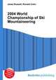 2004 World Championship of Ski Mountaineering, Jesse Russell,Ronald Cohn 