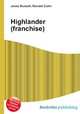 Highlander (franchise), Jesse Russell,Ronald Cohn 