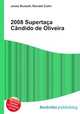 2008 Supertaca Candido de Oliveira, Jesse Russell,Ronald Cohn 