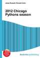 2012 Chicago Pythons season, Jesse Russell,Ronald Cohn 