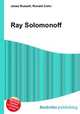 Ray Solomonoff, Jesse Russell,Ronald Cohn 