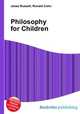 Philosophy for Children, Jesse Russell,Ronald Cohn 