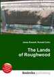 The Lands of Roughwood, Jesse Russell,Ronald Cohn 