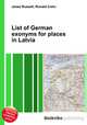 List of German exonyms for places in Latvia, Jesse Russell,Ronald Cohn 