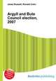 Argyll and Bute Council election, 2007, Jesse Russell,Ronald Cohn 