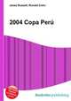 2004 Copa Peru, Jesse Russell,Ronald Cohn 