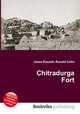 Chitradurga Fort, Jesse Russell,Ronald Cohn 