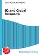 IQ and Global Inequality, Jesse Russell,Ronald Cohn 