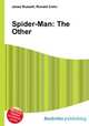 Spider-Man: The Other, Jesse Russell,Ronald Cohn 